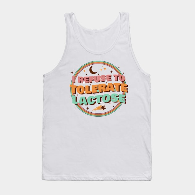 Retro I Refuse to Tolerate Lactose Tank Top by S-Log